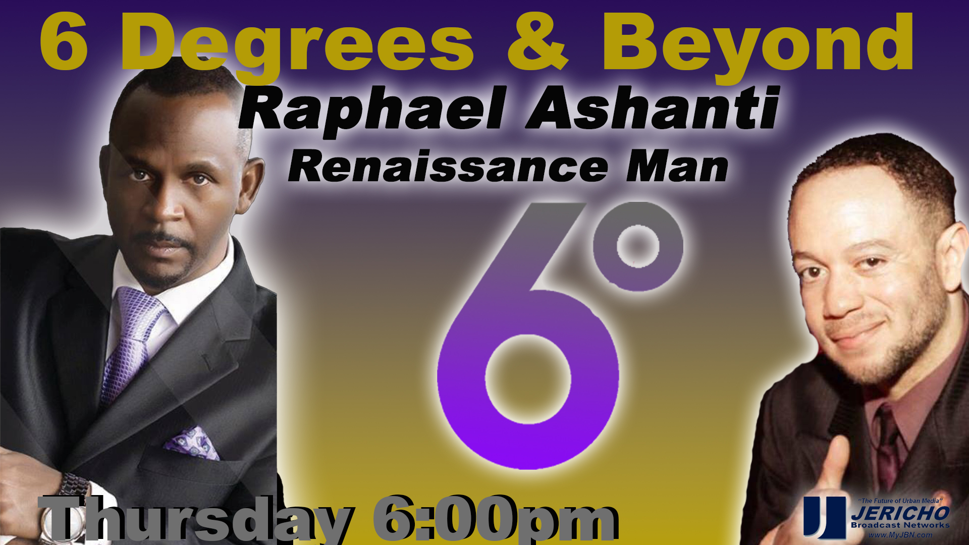 6 Degrees & Beyond | 2-1-24 | Raphael Ashanti Renaissance Man