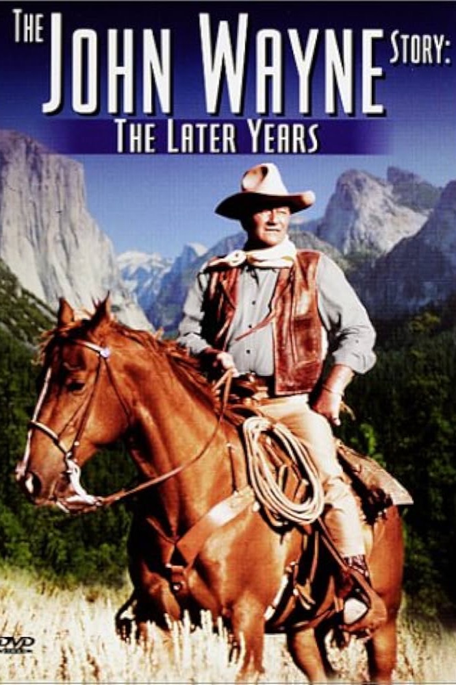 The John Wayne Story: The Later Years