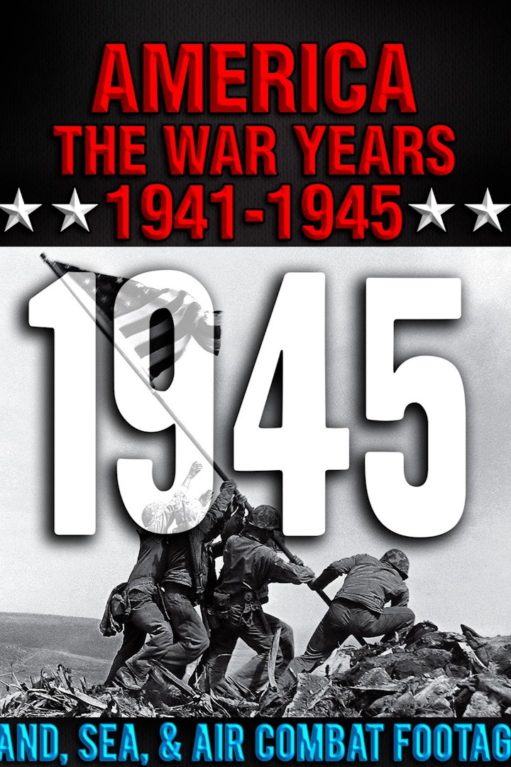 America The War Years Part 5 - 1945