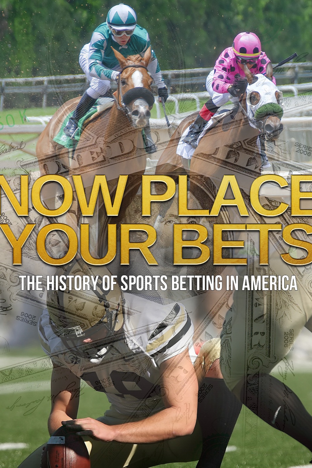 Now Place Your Bets - The History of Sports Betting in America