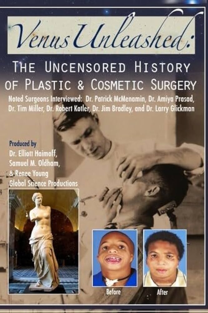 Venus Unleashed: The Uncensored History of Plastic & Cosmetic Surgery