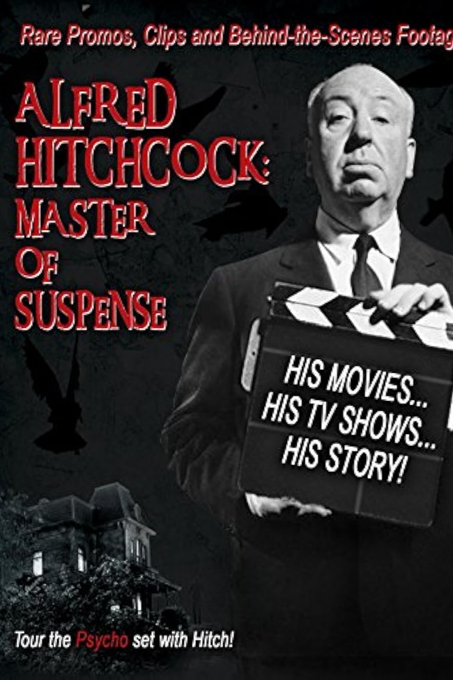 Alfred Hitchcock: Master of Suspense