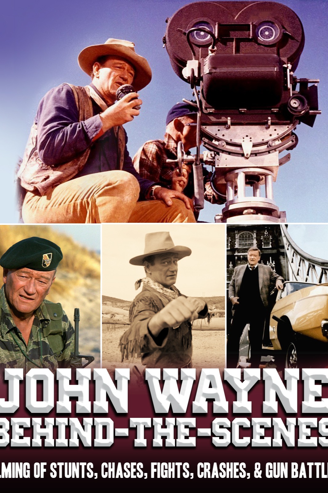 John Wayne: Behind the Scenes