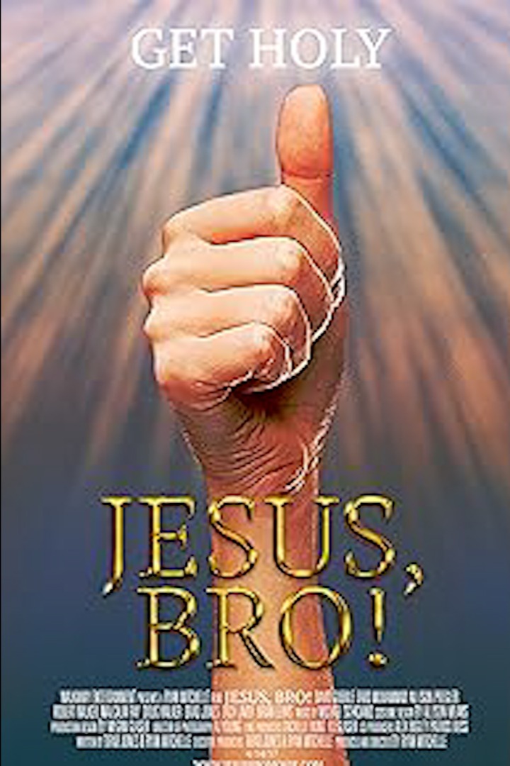 Jesus, Bro!