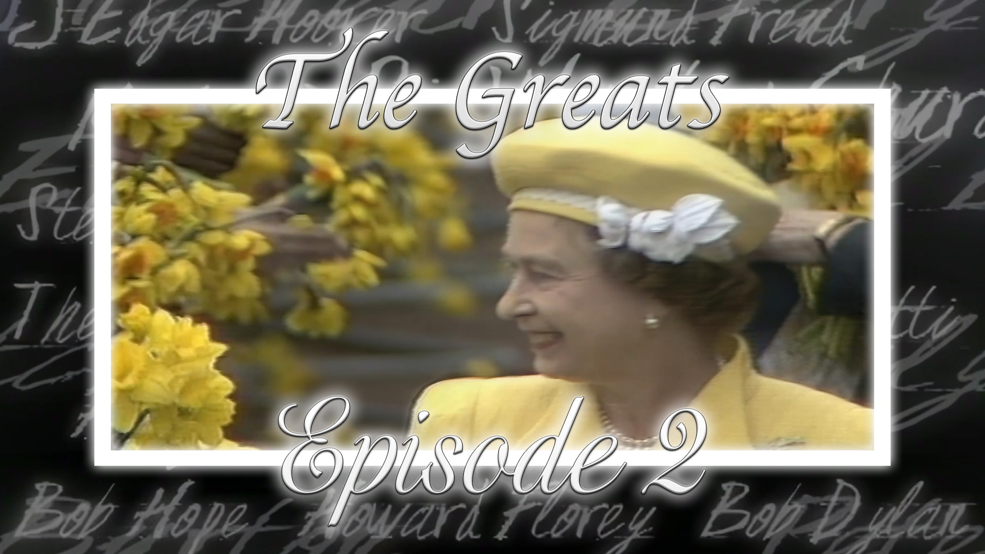 Ep 2 - Queen Elizabeth II, Babe Ruth, Oprah Winfrey, Sir Ernest Shackelton, Barbra Streisand
