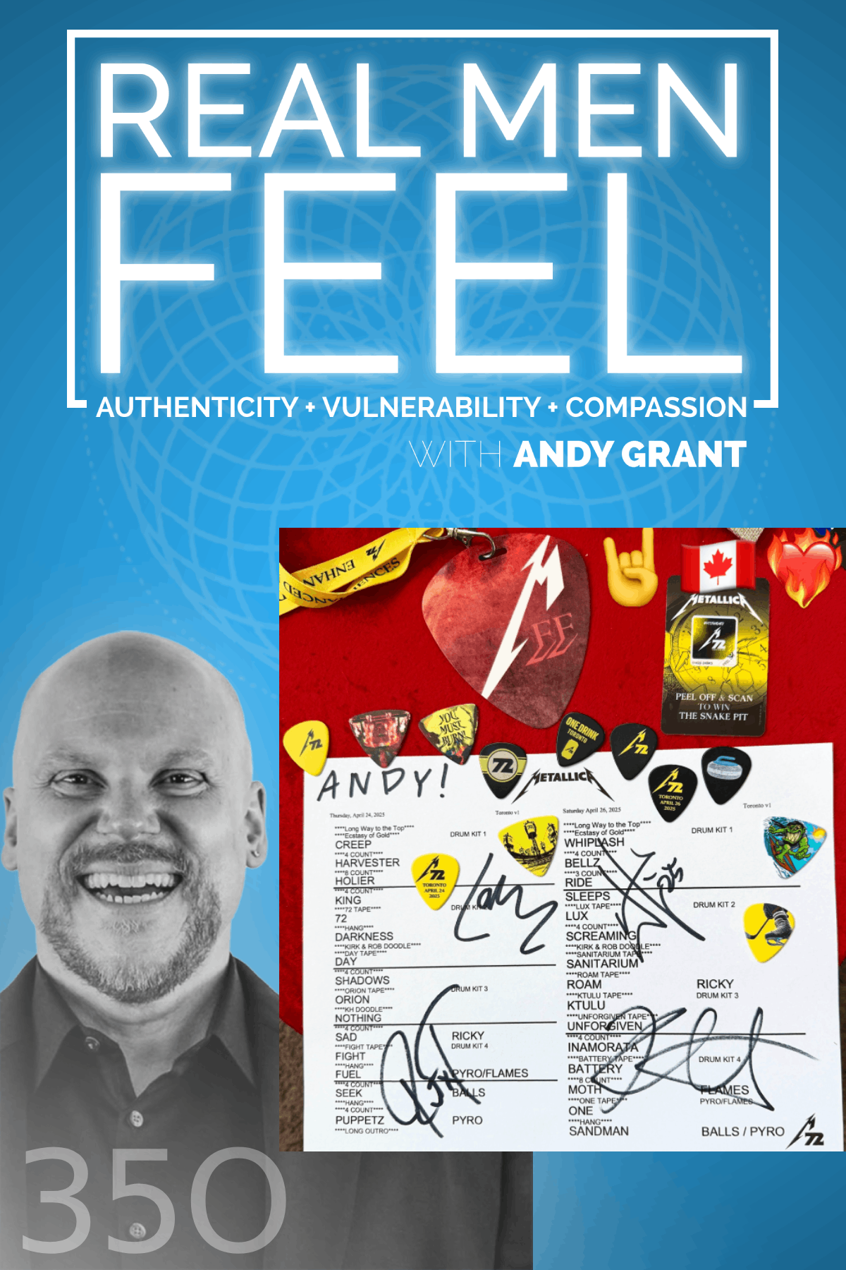 Real Men Feel with Andy Grant — Real Men Feel with Andy Grant Ep 350 - Andy Grant's Metallica Journey