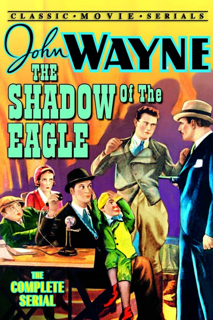 The Shadow of the Eagle - The Complete Serial