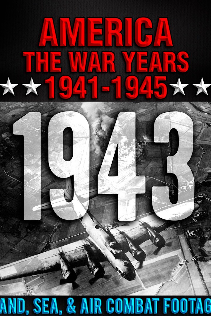 America The War Years Part 3 - 1943