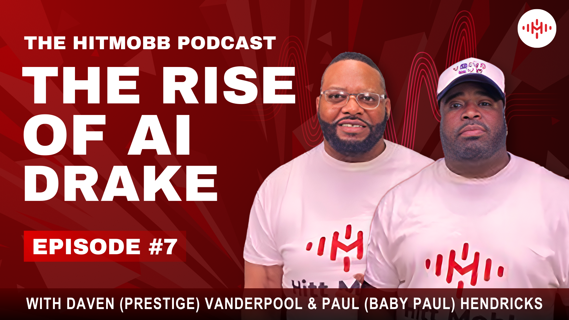 Hitt Mobb Episode 7 - The Rise of AI Drake