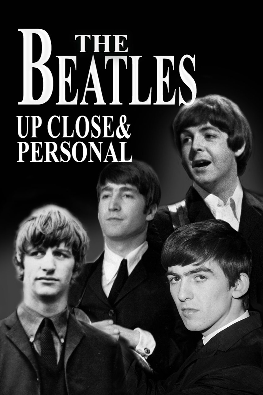 The Beatles: Up Close and Personal
