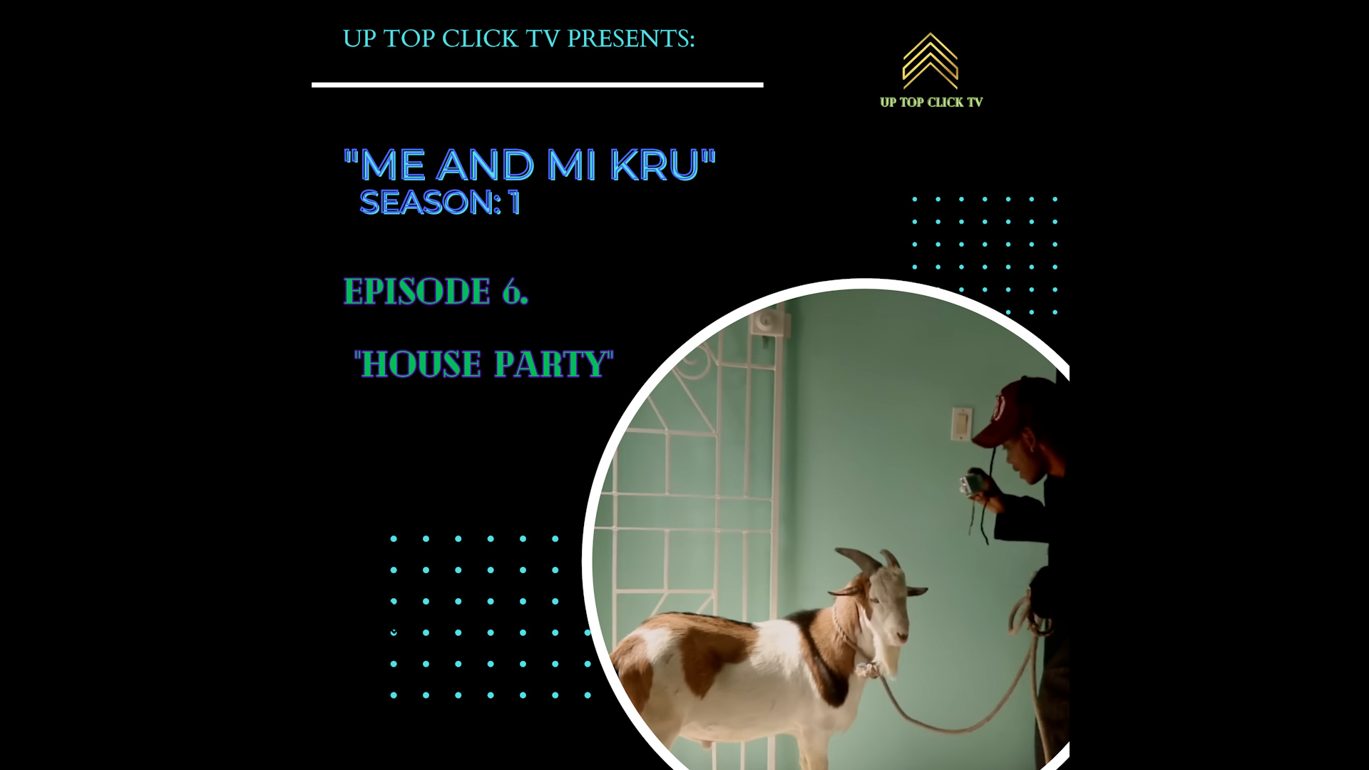 Ep 6 - House Party