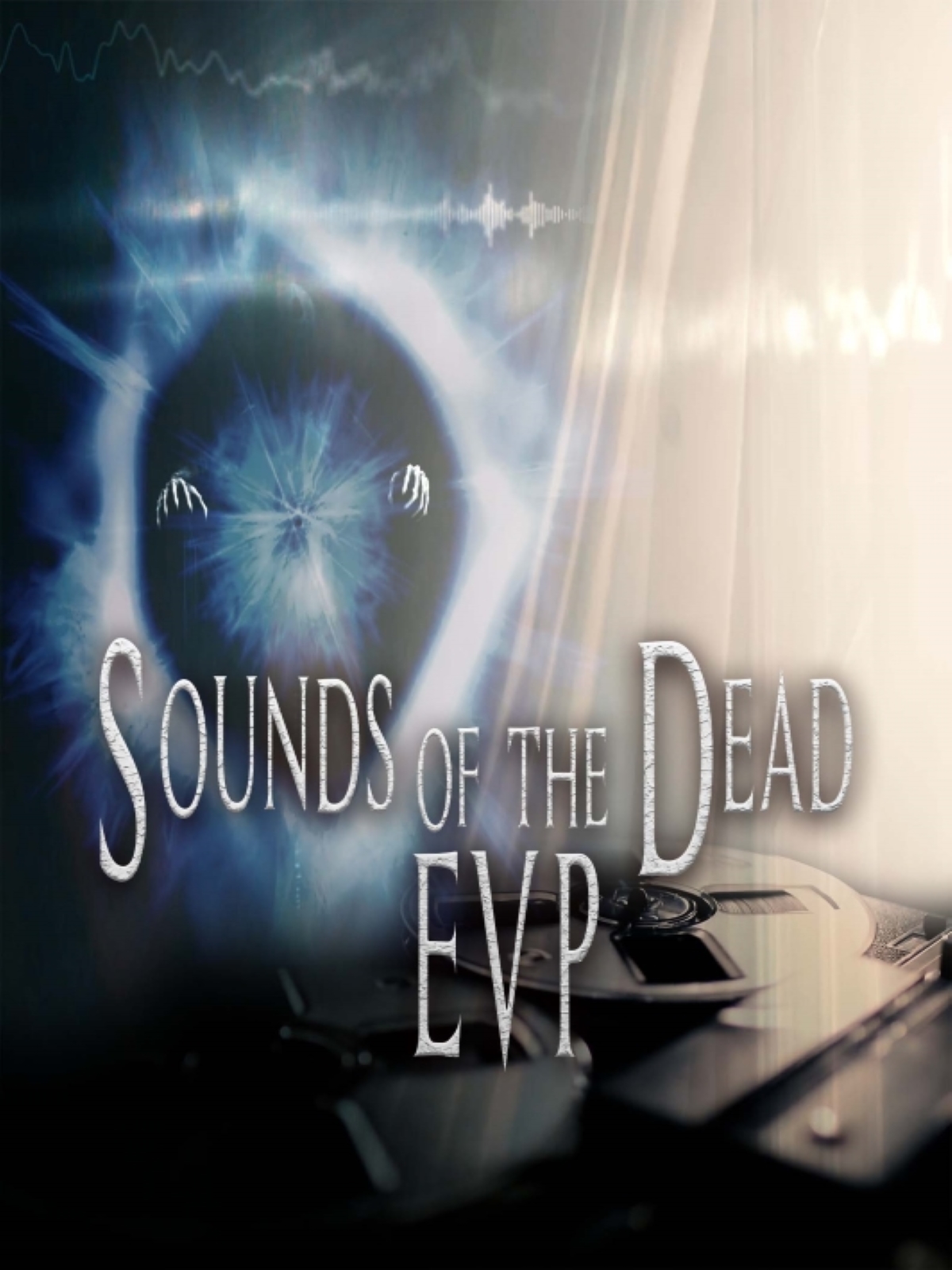 Sounds of The Dead: EVP