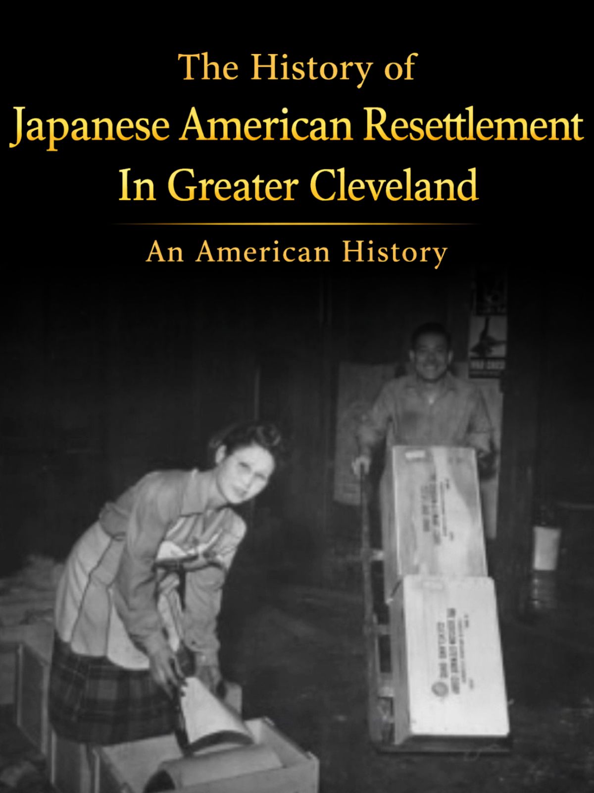 An American History: Resettlement of Japanese Americans in Greater Cleveland